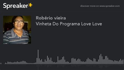 Vinheta Do Programa Love Love Made With Spreaker YouTube