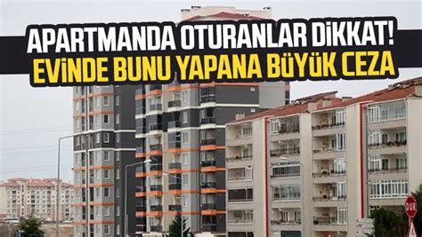 Apartmanda Oturanlar Dikkat Evinde Bunu Yapana B Y K Ceza Samsun