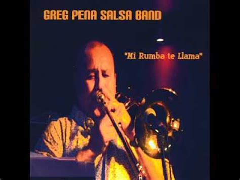 Te Vuelves Loca Greg Pe A Salsa Band Youtube