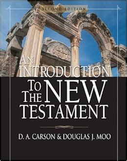 Book Review An Introduction To The New Testament By D A Carson And