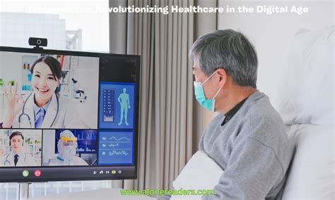 Telemedicine Revolutionizing Healthcare In The Digital Age