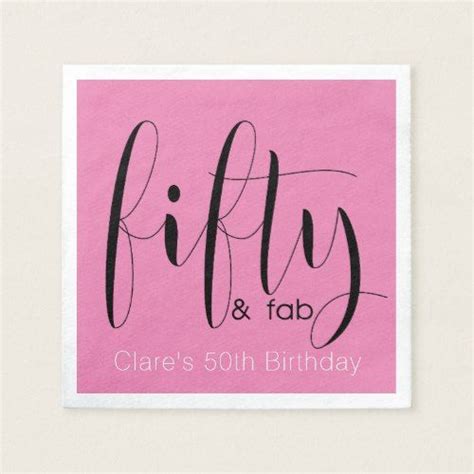 Fifty And Fab Birthday Napkins Birthday Napkins Modern