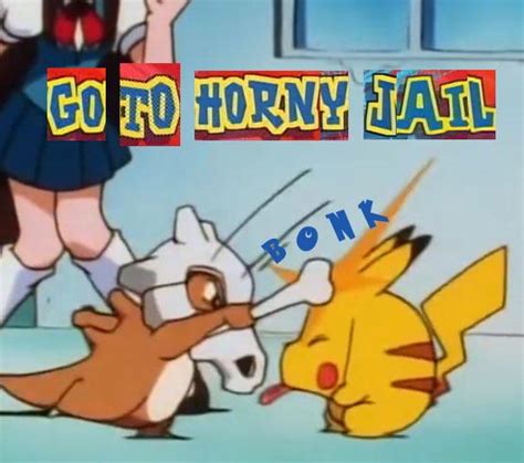 Go To Horny PokeJail Meme R Pokemonmemes