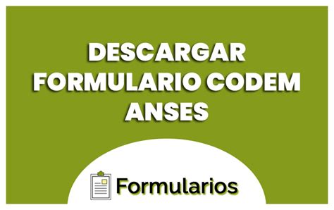 Descargar El Formulario Codem De Anses 2025