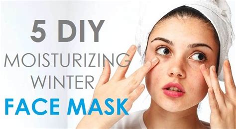 5 Diy Moisturizing Winter Face Masks Top Beauty Enhancer