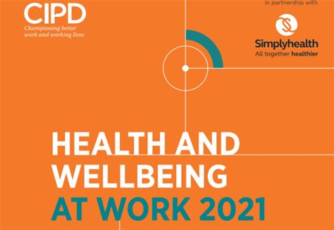 Health And Wellbeing At Work 2021 Reward And Employee Benefits