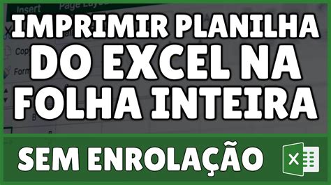 Como Imprimir Uma Planilha Do Excel Na Folha Inteira Youtube