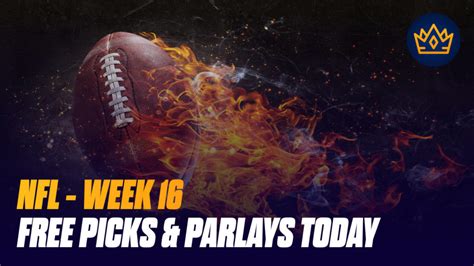 Free Nfl Picks And Parlays For Week Sixteen 2022