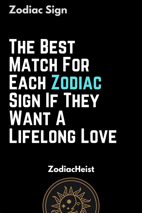 The Best Match For Each Zodiac Sign If They Want A Lifelong Love ...