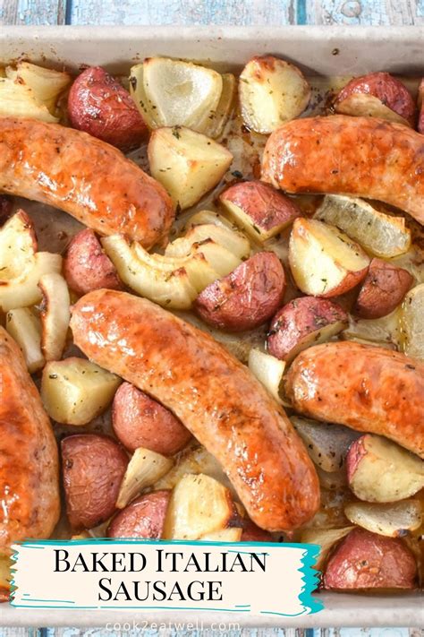 Baked Italian Sausage And Potatoes Baked Italian Sausage Italian Sausage Recipes Italian Sausage