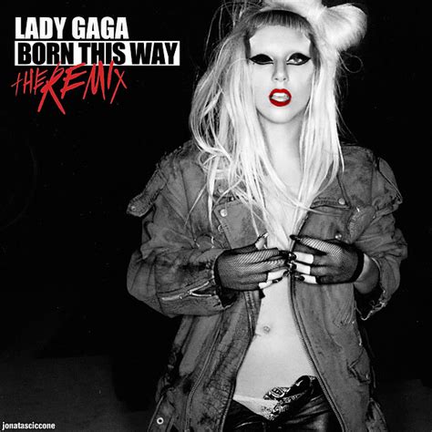 Lady Gaga Born This Way The Remix Hi Guys First I Wish Flickr