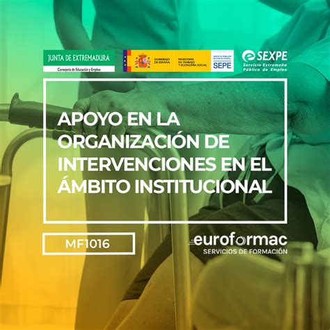 Curso gratuito MF1016 2 APOYO EN LA ORGANIZACIÓN DE INTERVENCIONES EN