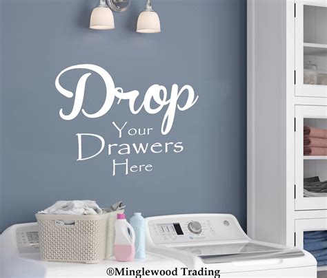 Drop Your Drawers Here Vinyl Sticker Laundry Room Clothes Etsy