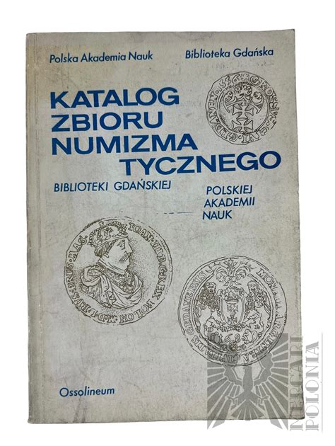 Numizmatyka Katalog Zbioru Numizmatycznego Biblioteki Gdańskiej