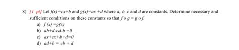 Solved 8 [l Pt Let F X Cx B And G X Ax D Where A B C And