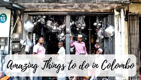 13 Beautiful Things To Do In Colombo Sri Lanka Stories By Soumya