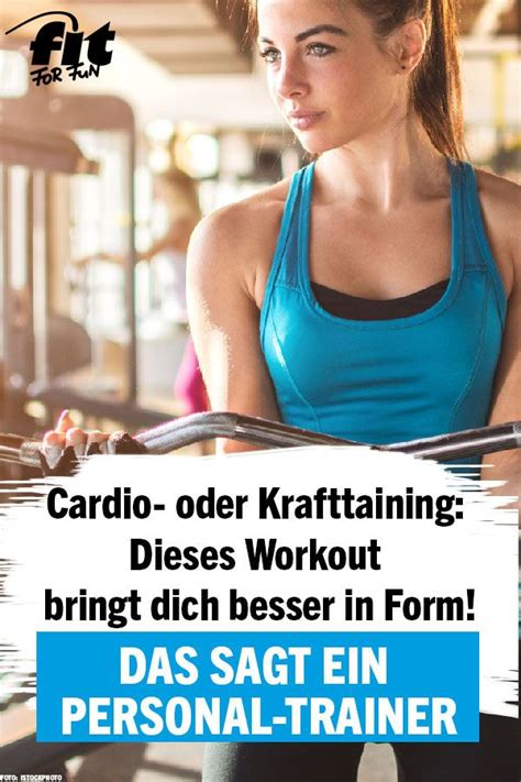 Workout Cardio Oder Krafttraining Was Bringt Dich Besser In Form