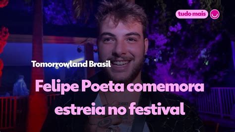 Tomorrowland Brasil Felipe Poeta Filho De Patr Cia Poeta Explica