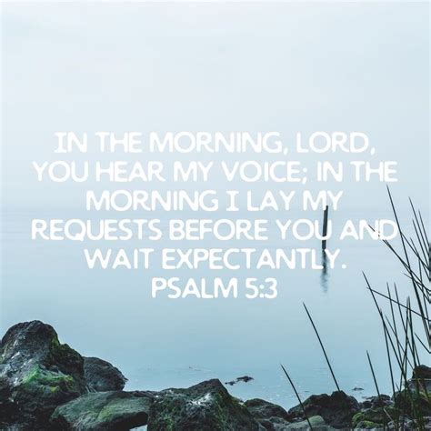 Psalms In The Morning Lord You Hear My Voice In The Morning I