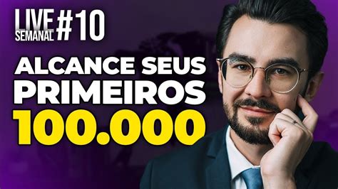 Como atingir seus primeiros 100 MIL REAIS de forma rápida bons