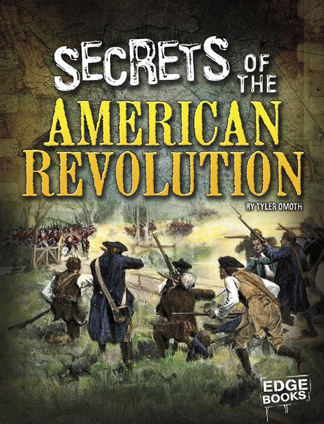 Secrets of the American Revolution (Top Secret Files): Omoth, Tyler ...