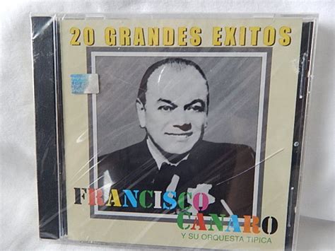 Francisco Canaro Y Su Orquesta T Pica Grandes Exitos Cd