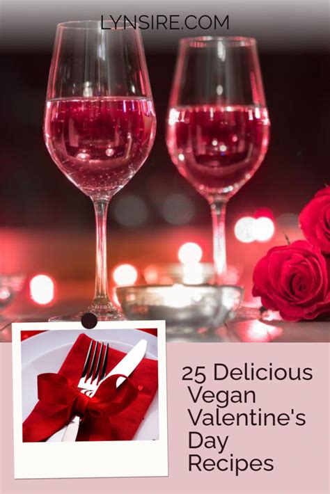 25 Delicious Vegan Valentines Day Recipes Lynsire