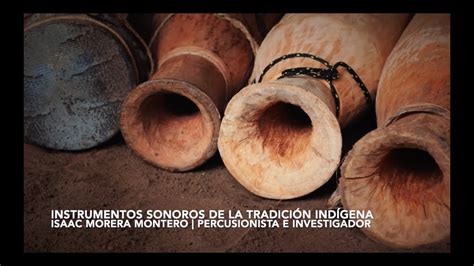 Instrumentos Sonoros De La Tradici N Ind Gena Youtube