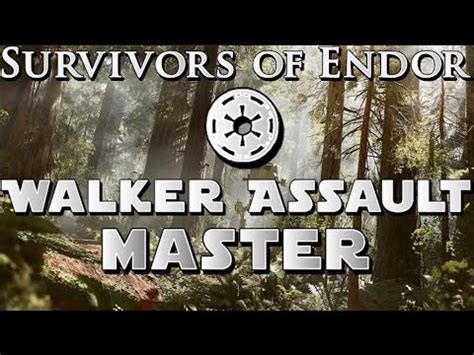 Walker Assault Skirmish Survivors Of Endor The Empire Master No