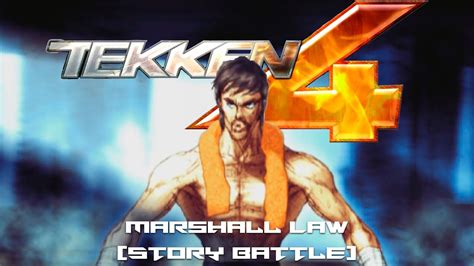 Tekken 4 Marshall Law Story Battle Youtube