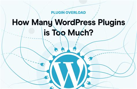 How Many WordPress Plugins Is Too Much