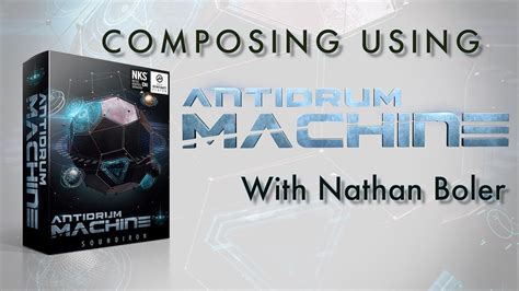 Soundiron Composing Using Antidrum Machine With Nathan Boler YouTube