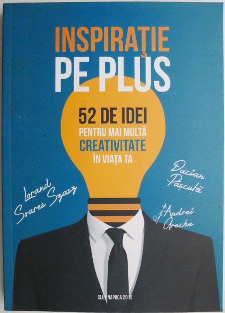 Inspiratie Pe Plus De Idei Pentru Mai Multa Creativitate In Viata Ta