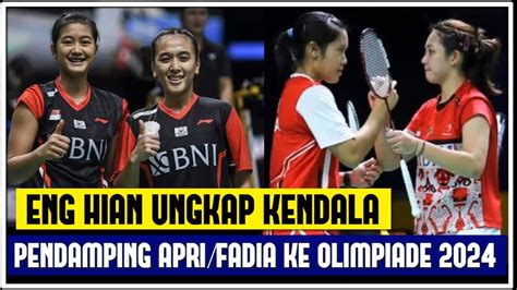 ENG HIAN UNGKAP KENDALA PENDAMPING APRIYANI FADIA KE OLIMPIADE 2024