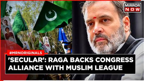 Secular Raga Backs Congress Alliance With Muslim League Flipboard