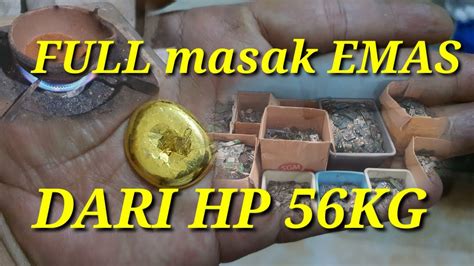 Mengolah Emas Dari Hp Dapat Gram Murni Khusus Dari Hp Youtube