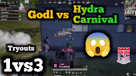 Godlike Vs Carnival Godl Vs HydraGodlxTryouts 1vs3 Hydra ESports