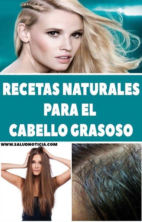 Recetas Naturales Para El Cabello Grasoso Recetas Naturales Para El Cabello Cabello Grasoso