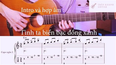 Hướng Dẫn Intro Và Hợp âm Tình Ta Biển Bạc đồng Xanh Trần Khanh Guitar Cover Youtube