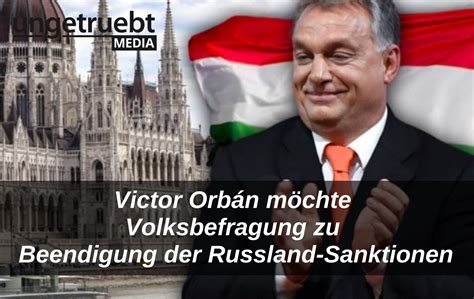 Orbán will Volksbefragung zu Russland Sanktionen Ungetrübt Media