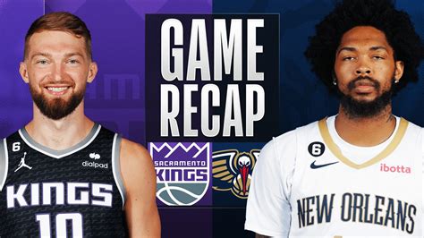 Game Recap Kings 121 Pelicans 103 Vidéo Dailymotion