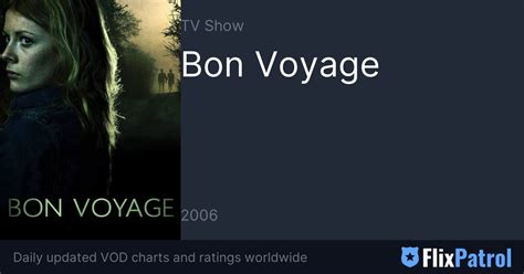 Bon Voyage Top 10 • Flixpatrol