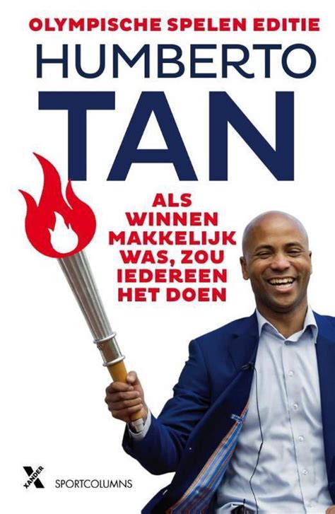 Als Winnen Makkelijk Was Zou Iedereen Het Doen Humberto Tan