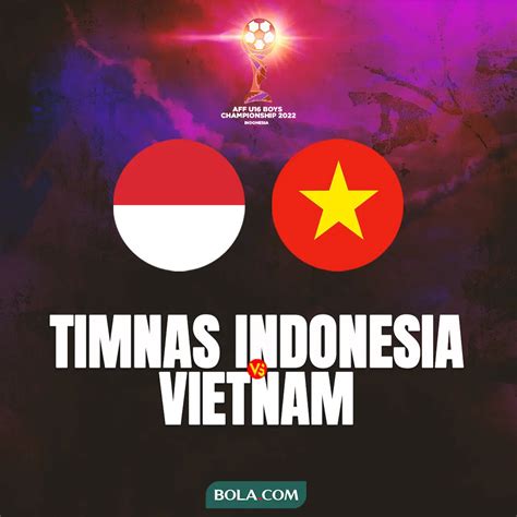 Jadwal Siaran Langsung Piala Aff U 16 Timnas Indonesia U 16 Vs Vietnam