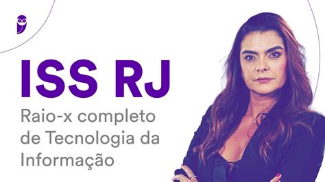 Concurso ISS RJ Raio x completo de Tecnologia da Informação YouTube