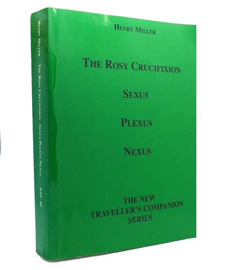 The Rosy Crucifixion Sexus Plexus Nexus Henry Miller Reprint