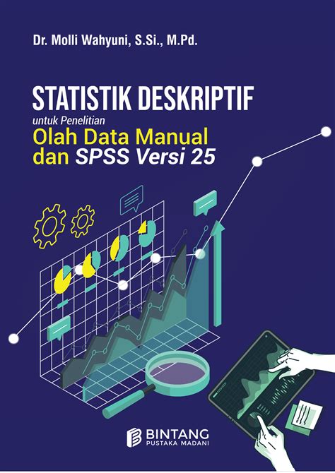 Statistik Deskriptif Untuk Penelitian Olah Data Manual Dan SPSS Versi