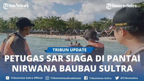 Petugas Sar Siaga Di Pantai Nirwana Baubau Sulawesi Tenggara Pantau