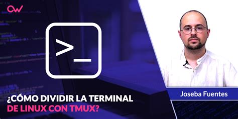 Dividir La Terminal De Linux En Varias Partes Con Tmux Openwebinars