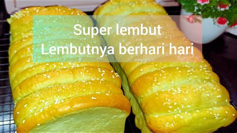 RESEP ROTI EMPUK DAN LEMBUT MESKI SUDAH BERHARI HARI SAYA TIDAK BOSAN